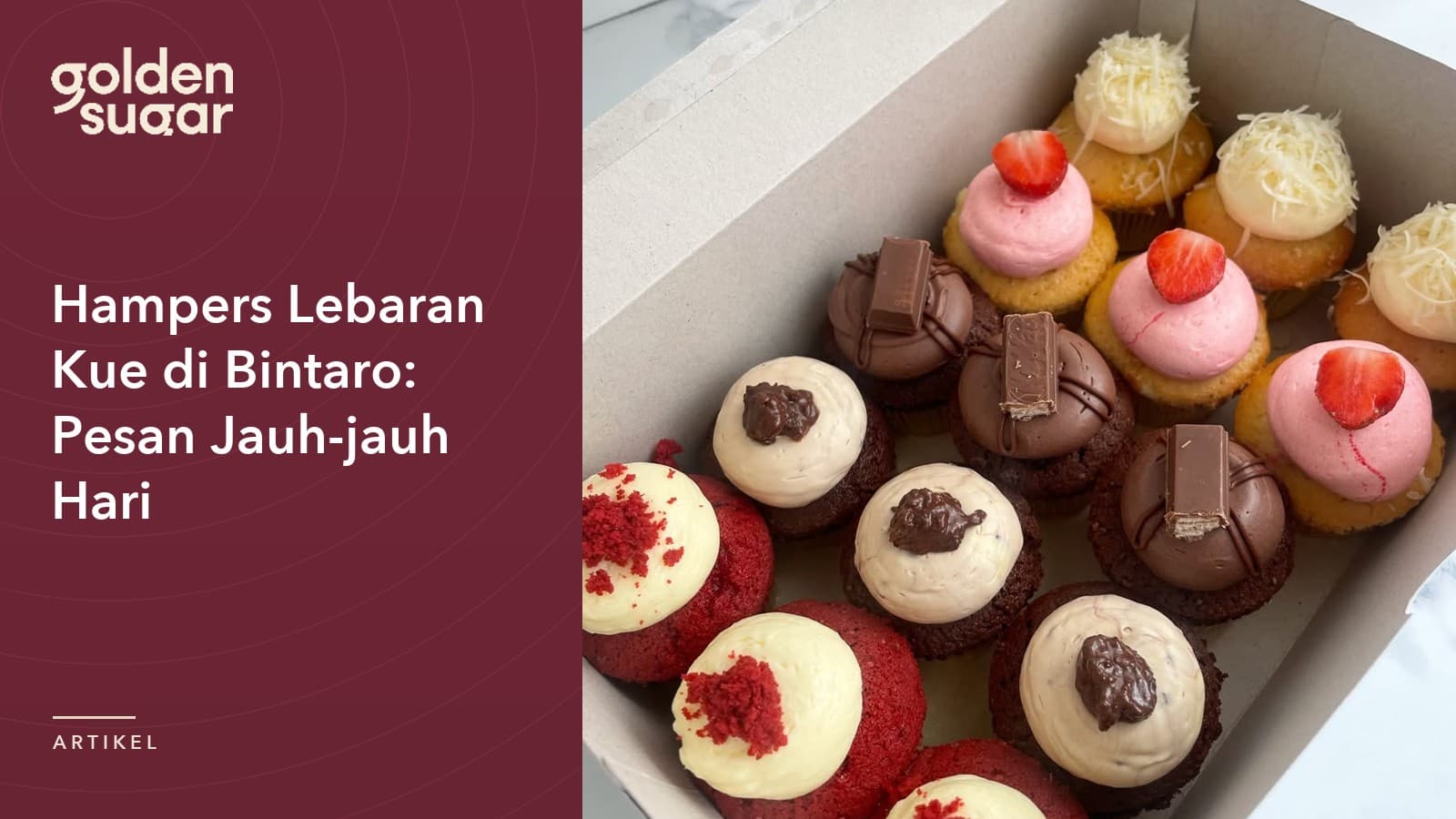 Hampers Lebaran Kue di Bintaro: Pesan Jauh-jauh Hari - artikel Golden Sugar