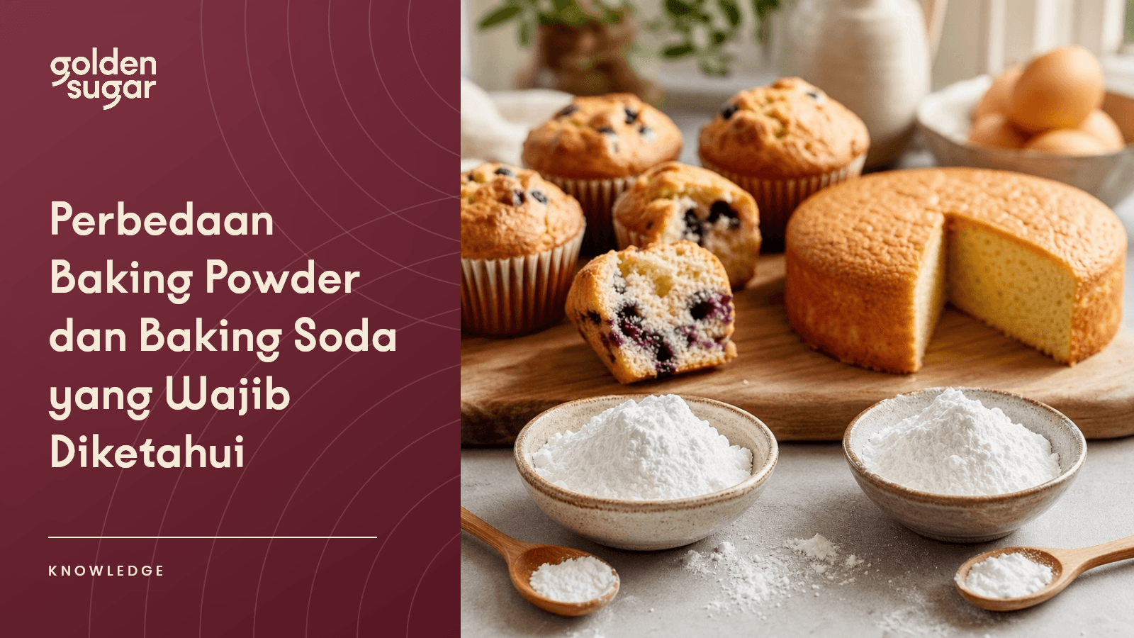 Perbedaan Baking Powder dan Baking Soda yang Wajib Diketahui